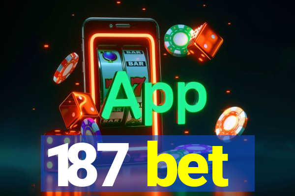 187 bet